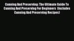 [Read Book] Canning And Preserving: The Ultimate Guide To Canning And Preserving For Beginners