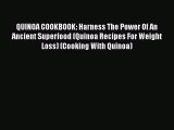 [Read Book] QUINOA COOKBOOK: Harness The Power Of An Ancient Superfood (Quinoa Recipes For