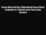 [Read Book] Freezer Meals Box Set: 4 Make Ahead Freezer Meals Cookbooks in 1 (Chicken Beef