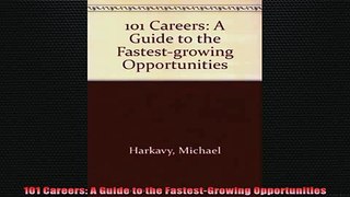 READ book  101 Careers A Guide to the FastestGrowing Opportunities Full EBook
