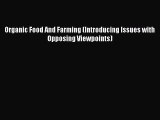 [Read Book] Organic Food And Farming (Introducing Issues with Opposing Viewpoints)  EBook