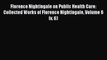 Read Florence Nightingale on Public Health Care: Collected Works of Florence Nightingale Volume