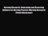 Read Nursing Research: Generating and Assessing Evidence for Nursing Practice (Nursing Research