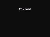 [Read Book] A Thai Herbal  EBook