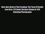 [Read Book] Best-Ever Book of Thai Cooking: The Taste Of South-East Asia: 125 Exotic Recipes