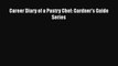 [PDF] Career Diary of a Pastry Chef: Gardner's Guide Series [Read] Full Ebook