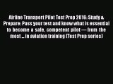 [Read Book] Airline Transport Pilot Test Prep 2016: Study & Prepare: Pass your test and know