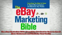 EBOOK ONLINE  The eBay Marketing Bible Everything You Need to Know to Reach More Customers and Maximize  FREE BOOOK ONLINE