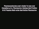 Read Pharmacychecker.com's Guide To Low-cost Canadian & U.s. Pharmacies: Ratings And Profiles