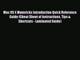 Read Mac OS X Mavericks Introduction Quick Reference Guide (Cheat Sheet of Instructions Tips