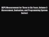 Read AEPS Measurement for Three to Six Years Volume 3 (Assessment Evaluation and Programming