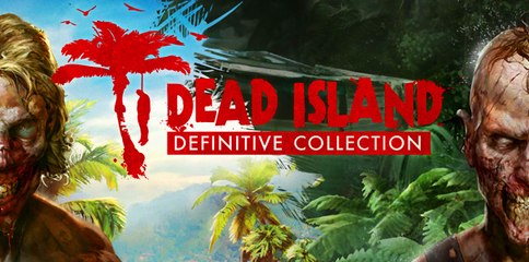 Dead Island Definitive Collection Trailer