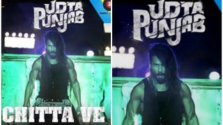 Chitta Ve Video Song (Udta Punjab)