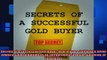 FREE PDF  Secrets of a Successful Gold Buyer How to Buy  Sell Gold  Silver Jewelry Coins   BOOK ONLINE