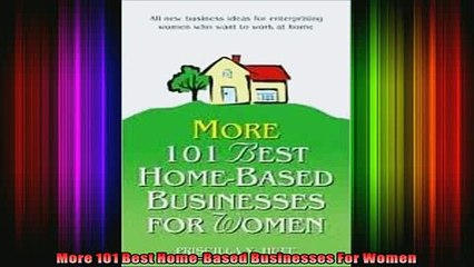 FREE DOWNLOAD  More 101 Best HomeBased Businesses For Women  BOOK ONLINE