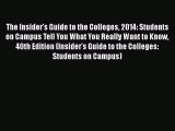 Read The Insider's Guide to the Colleges 2014: Students on Campus Tell You What You Really