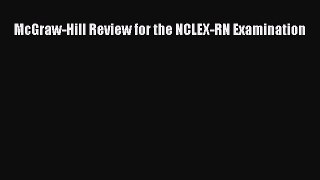 Download McGraw-Hill Review for the NCLEX-RN Examination PDF Free