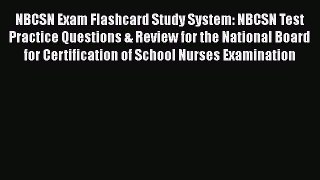 Read NBCSN Exam Flashcard Study System: NBCSN Test Practice Questions & Review for the National