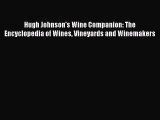 Read Hugh Johnson's Wine Companion: The Encyclopedia of Wines Vineyards and Winemakers Ebook