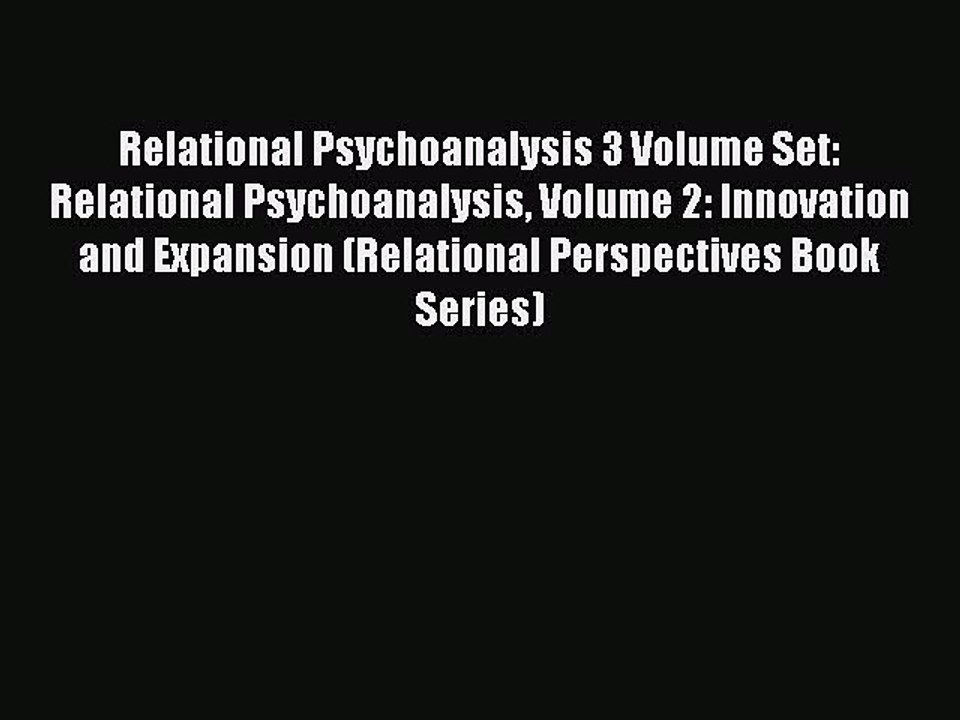 Read Relational Psychoanalysis 3 Volume Set: Relational Psychoanalysis Volume 2: Innovation