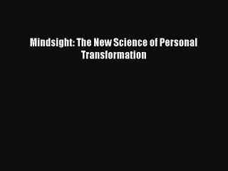 Read Mindsight: The New Science of Personal Transformation Ebook Free