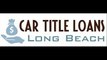 car title loans Long Beach, car title loans Long Beach ca