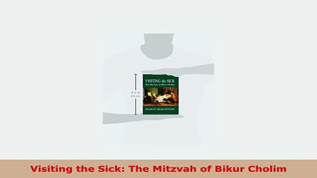 Download  Visiting the Sick The Mitzvah of Bikur Cholim Free Books