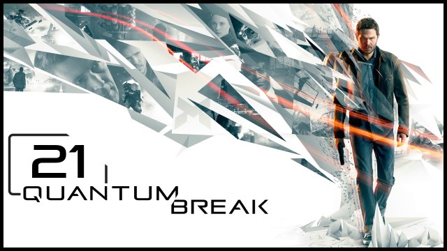 Quantum Break - 21 - Завести с толкача