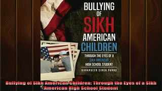 READ book  Bullying of Sikh American Children Through the Eyes of a Sikh American High School Full Ebook Online Free