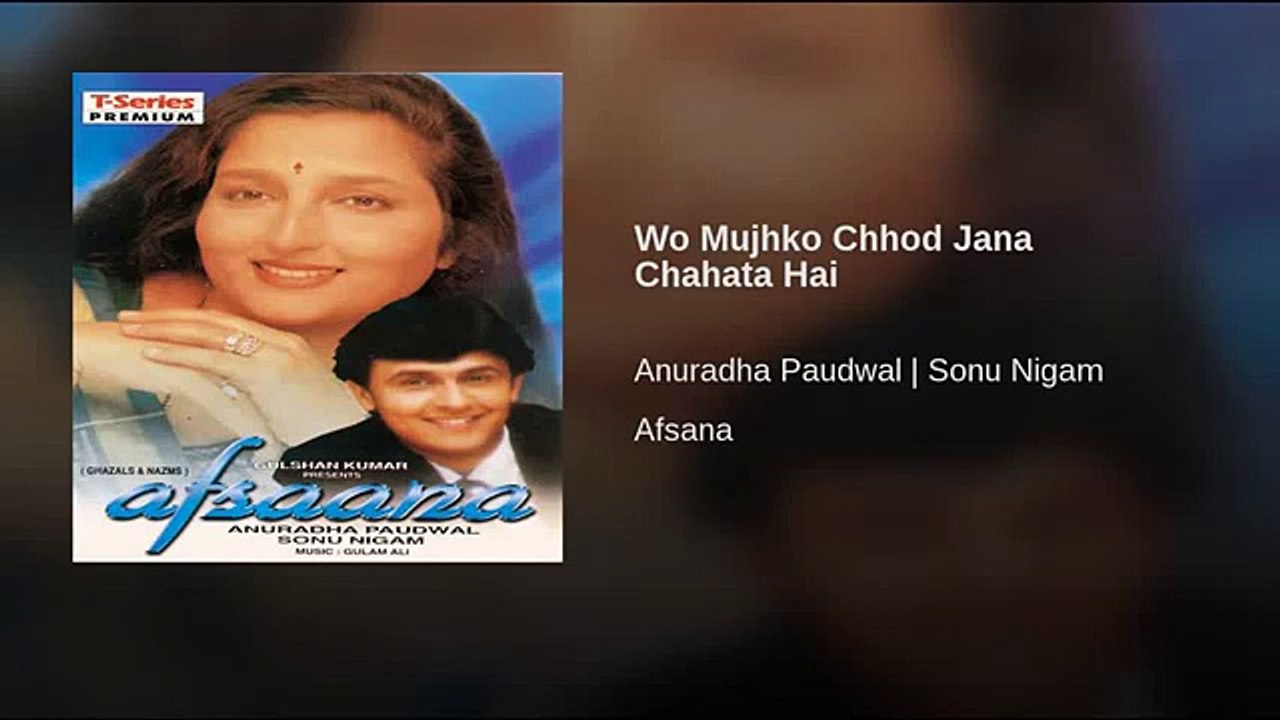 Wo Mujhko Chhod Jana Chahta Hai - Afsana (1997)