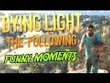 Dying Light The Following Coop Funny Moments - Driving Madness !