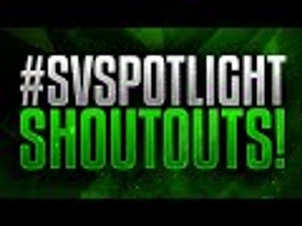 SHOUTOUTS ARE BACK! Kinda.. | #SVSpotlight