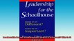Free Full PDF Downlaod  Leadership for the Schoolhouse How Is It Different Why Is It Important Full Free