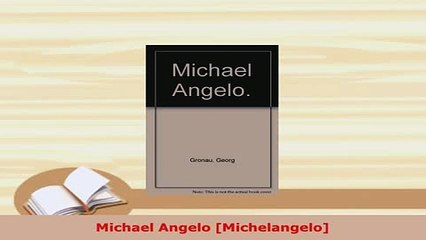 PDF  Michael Angelo Michelangelo Read Full Ebook