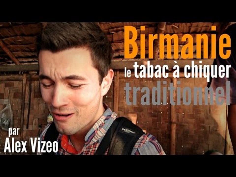 BIRMANIE : le TABAC à chiquer traditionnel