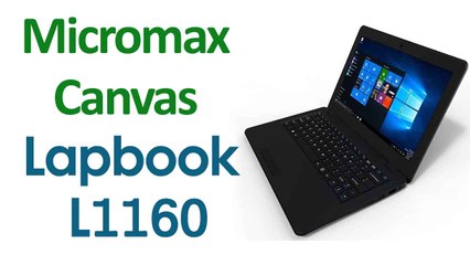 Micromax Canvas Lapbook L1160 Windows 10 Laptop Launched Price and Specifications GF