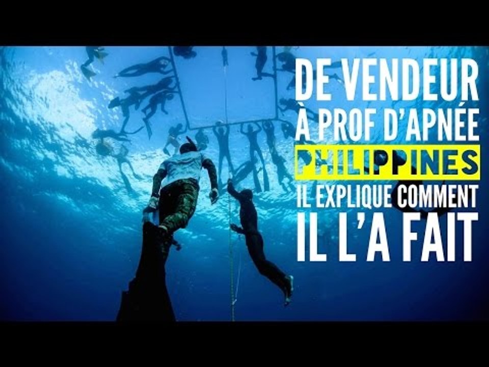 Il explique comment il est passé de VENDEUR à Paris, à PROF d'APNÉE aux PHILIPPINES