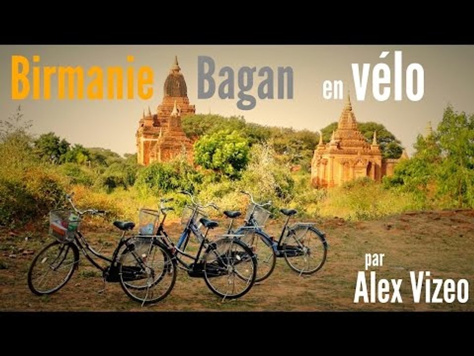BIRMANIE : en VÉLO dans la Vallée des 2000 temples - BAGAN