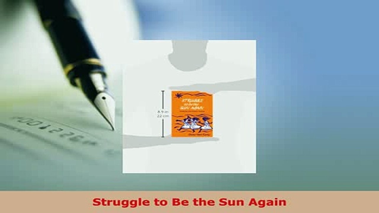 Download  Struggle to Be the Sun Again  Read Online