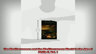 READ book  The Mediterranean and the Mediterranean World in the Age of Philip II Vol 1  BOOK ONLINE