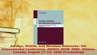 PDF  AdHoc Mobile and Wireless Networks 5th International Conference ADHOCNOW 2006 Ottawa  EBook