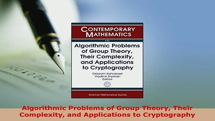 Download  Algorithmic Problems of Group Theory Their Complexity and Applications to Cryptography  EBook