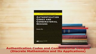 Download  Authentication Codes and Combinatorial Designs Discrete Mathematics and Its Applications  EBook