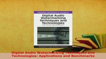 Download  Digital Audio Watermarking Techniques and Technologies Applications and Benchmarks  EBook