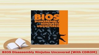 Download  BIOS Disassembly Ninjutsu Uncovered With CDROM Free Books