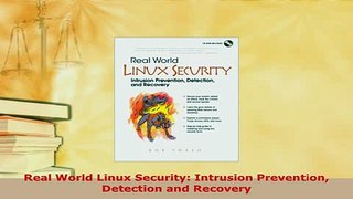 PDF  Real World Linux Security Intrusion Prevention Detection and Recovery  Read Online