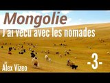 MONGOLIE : j'ai vécu avec les nomades -3-