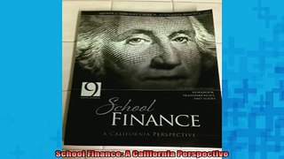 READ book  School Finance A California Perspective Full EBook