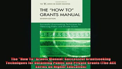 READ book  The How To Grants Manual Successful Grantseeking Techniques for Obtaining Public and Full Free