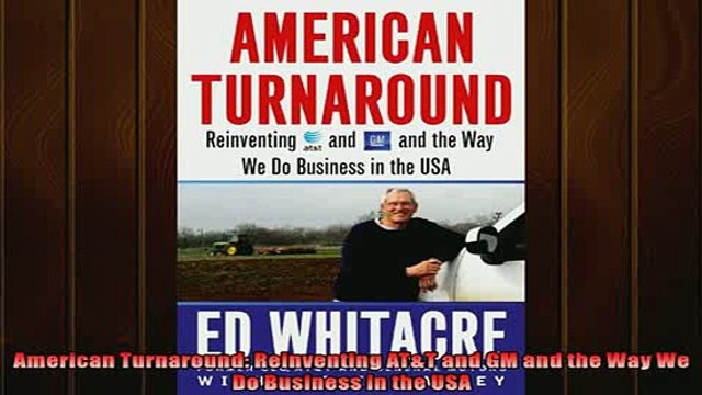 READ PDF DOWNLOAD American Turnaround Reinventing ATT and GM and the Way We Do Business in the USA DOWNLOAD ONLINE